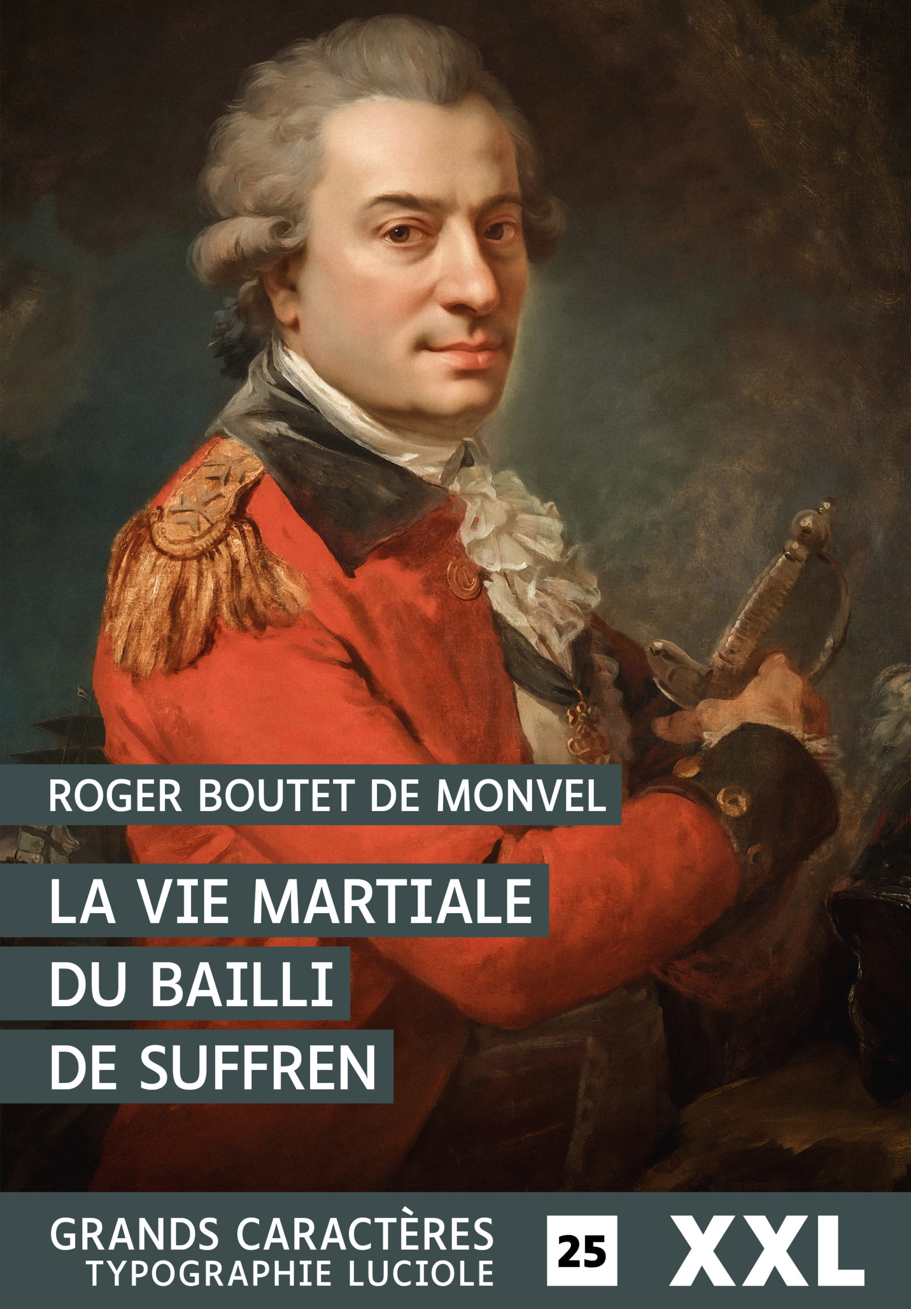 Couverture de La Vie martiale du Bailly de Suffren de Roger Boutet de Monvel - Format XXL