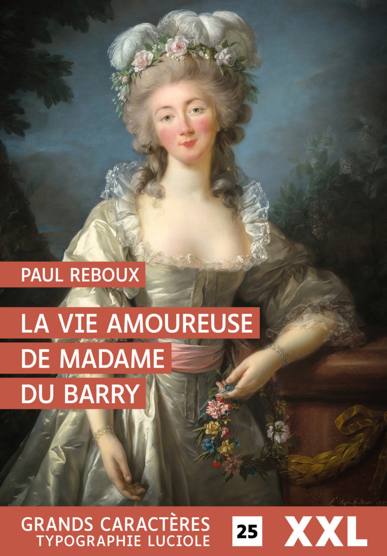 Couverture de La Vie amoureuse de Madame du Barry de Paul Reboux - Format XXL