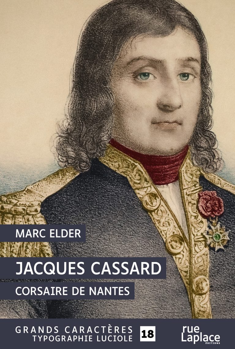 Couverture de Jacques Cassard, Corsaire de Nantes de Marc Elder